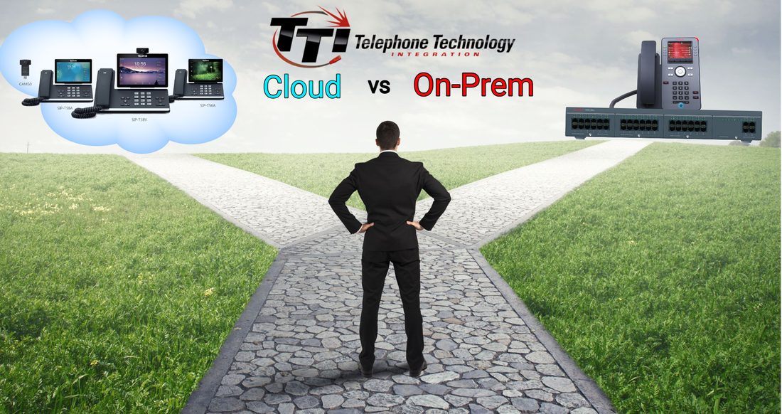 Cloud or On-Prem Phone Systems